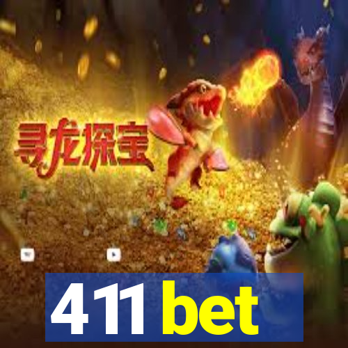 411 bet